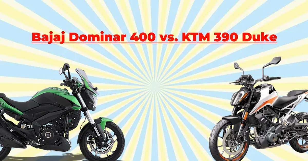 Bajaj Dominar Vs Ktm Duke A Detailed Comparison