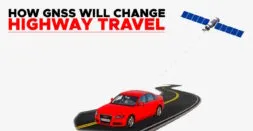 5 Ways GPS Based Toll (GNSS) Will Change Highway Travel